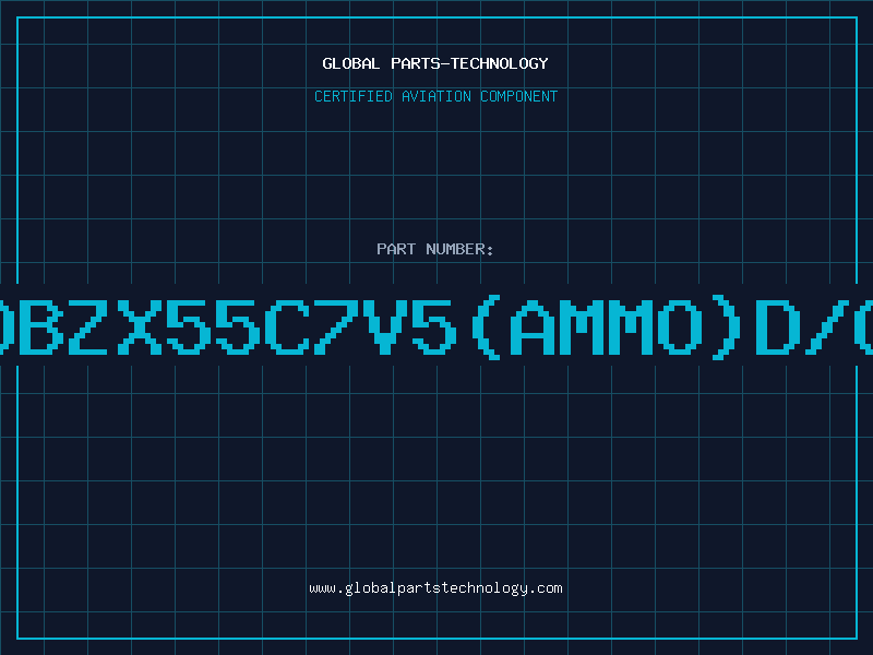 Aviation Part Z/DBZX55C7V5(AMMO)D/C97