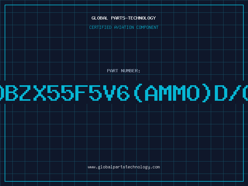 Aviation Part Z/DBZX55F5V6(AMMO)D/C95