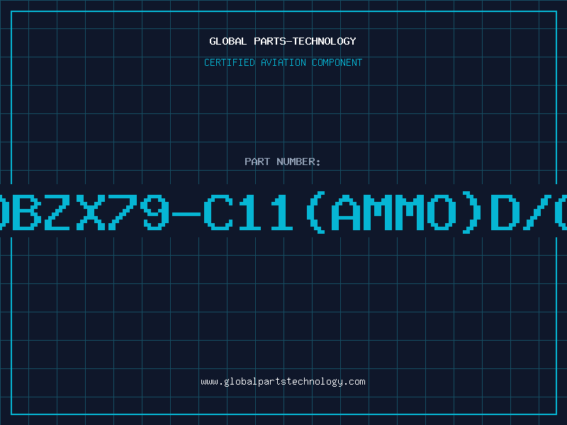 Aviation Part Z/DBZX79-C11(AMMO)D/C00
