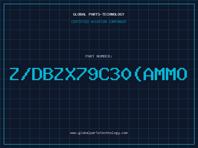 Aviation Part Z/DBZX79C30(AMMO