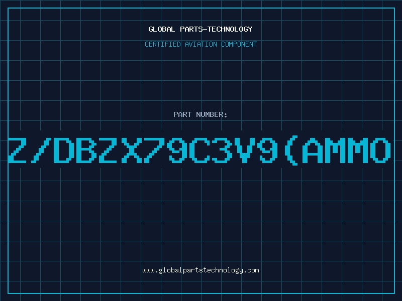 Aviation Part Z/DBZX79C3V9(AMMO