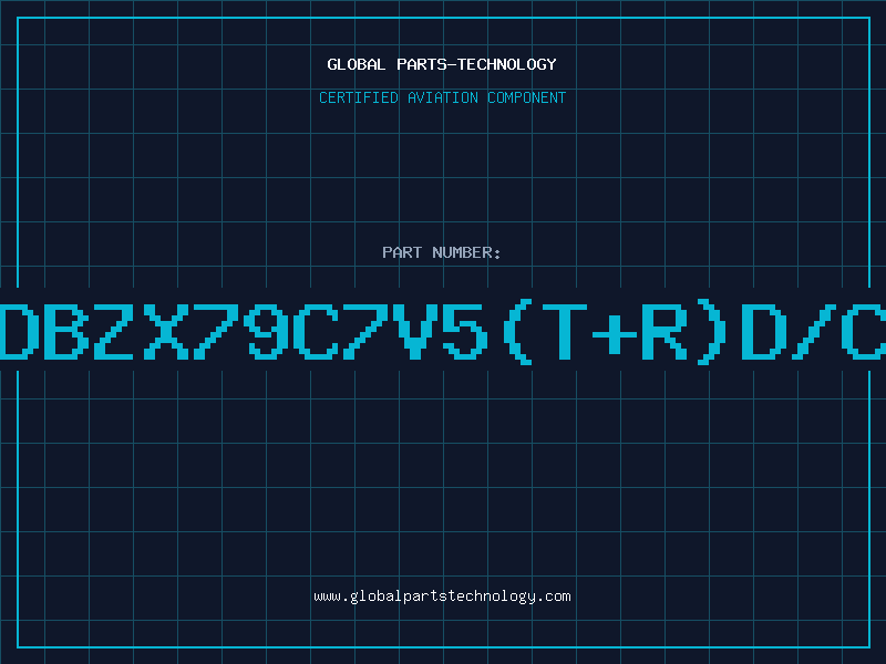 Aviation Part Z/DBZX79C7V5(T+R)D/C87
