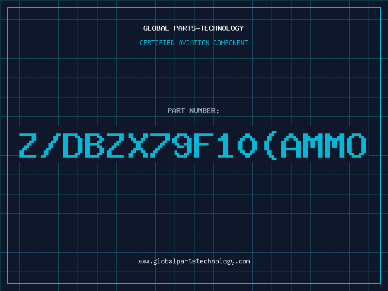 Aviation Part Z/DBZX79F10(AMMO