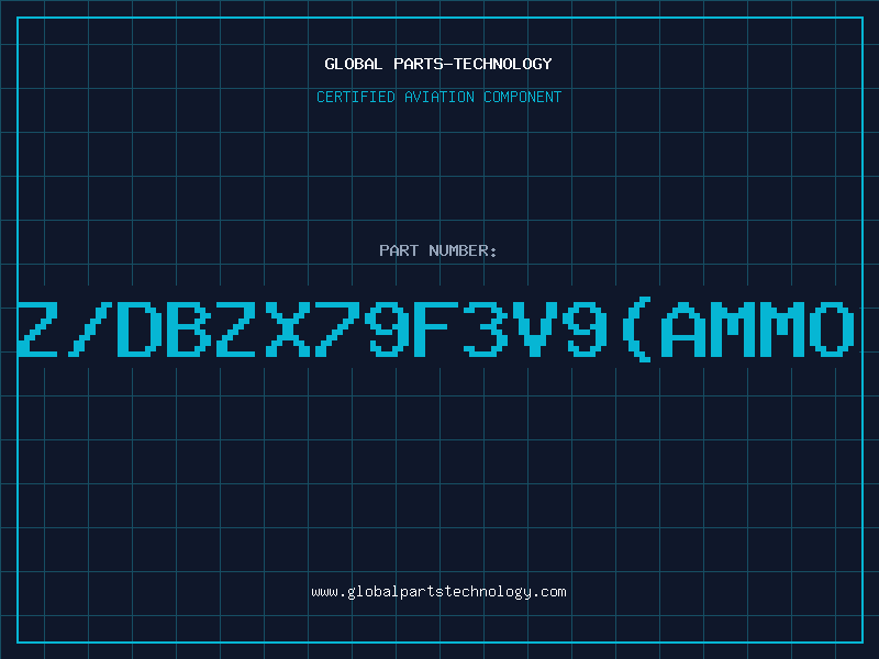 Aviation Part Z/DBZX79F3V9(AMMO