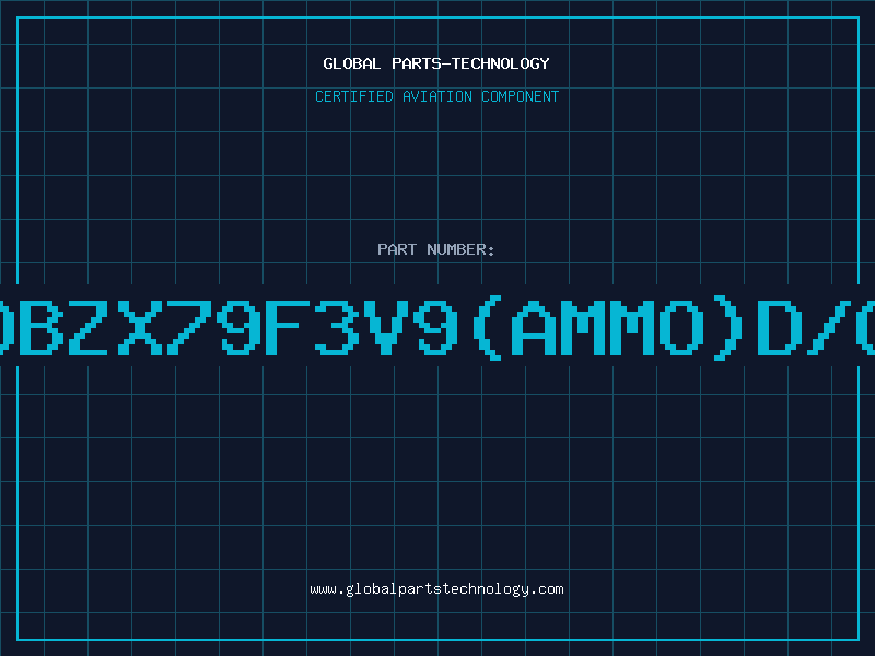 Aviation Part Z/DBZX79F3V9(AMMO)D/C97