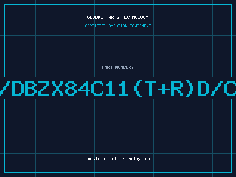 Aviation Part Z/DBZX84C11(T+R)D/C9