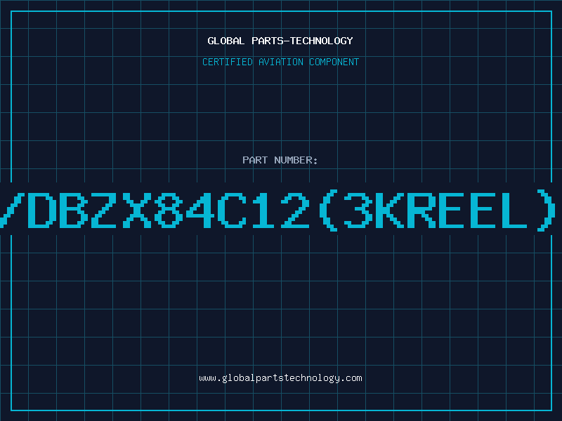 Aviation Part Z/DBZX84C12(3KREEL)D