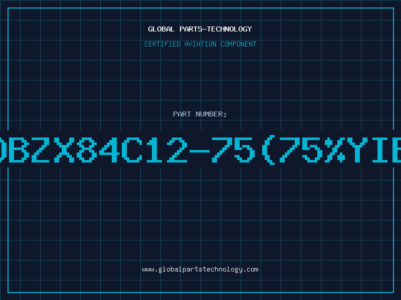 Aviation Part Z/DBZX84C12-75(75%YIELD