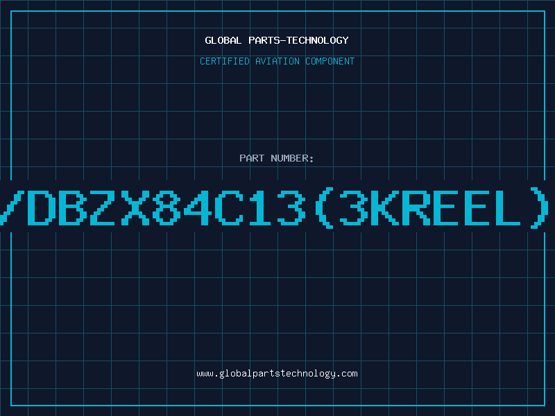 Aviation Part Z/DBZX84C13(3KREEL)D