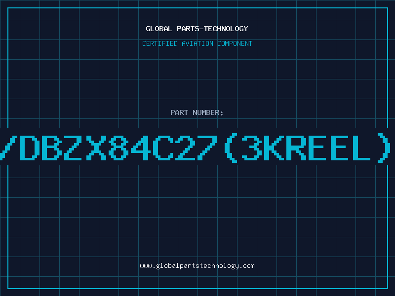 Aviation Part Z/DBZX84C27(3KREEL)D