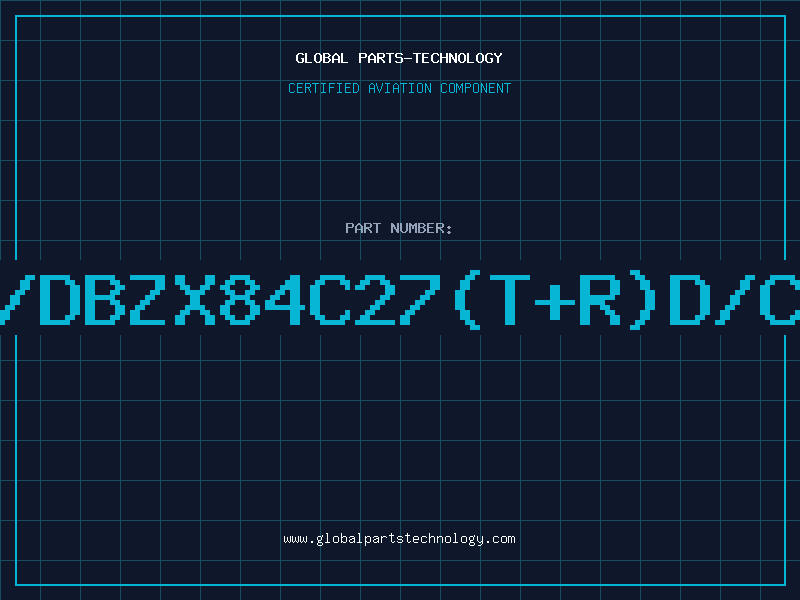 Aviation Part Z/DBZX84C27(T+R)D/C9
