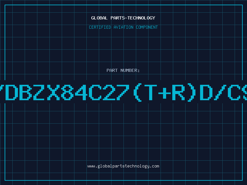 Aviation Part Z/DBZX84C27(T+R)D/C96