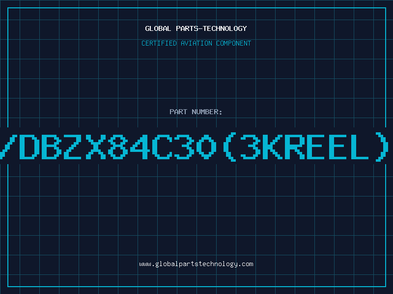 Aviation Part Z/DBZX84C30(3KREEL)D