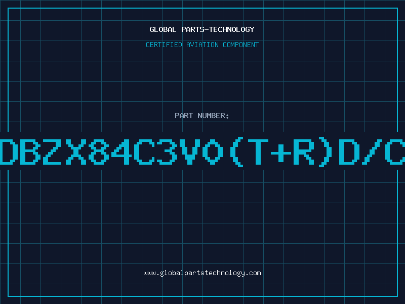 Aviation Part Z/DBZX84C3V0(T+R)D/C95