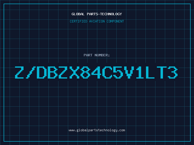 Aviation Part Z/DBZX84C5V1LT3