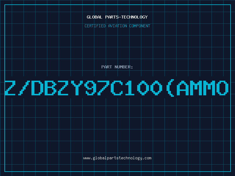 Aviation Part Z/DBZY97C100(AMMO