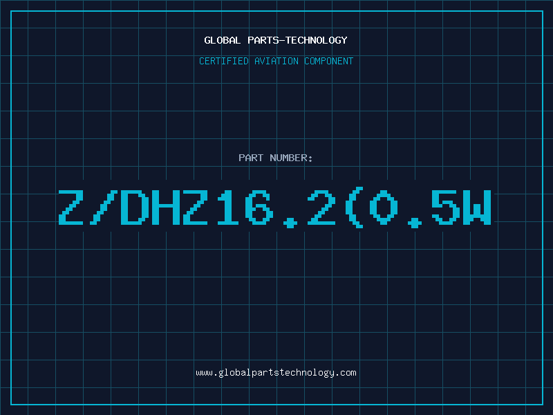 Aviation Part Z/DHZ16.2(0.5W