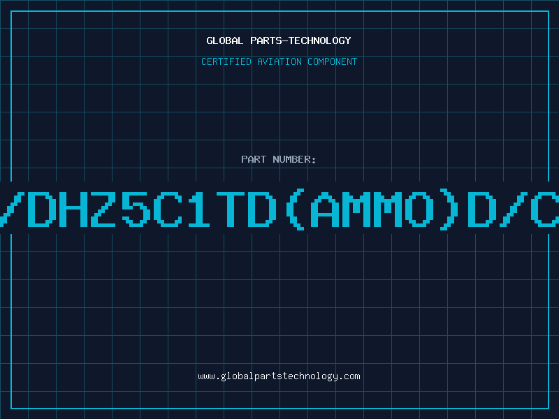 Aviation Part Z/DHZ5C1TD(AMMO)D/C9