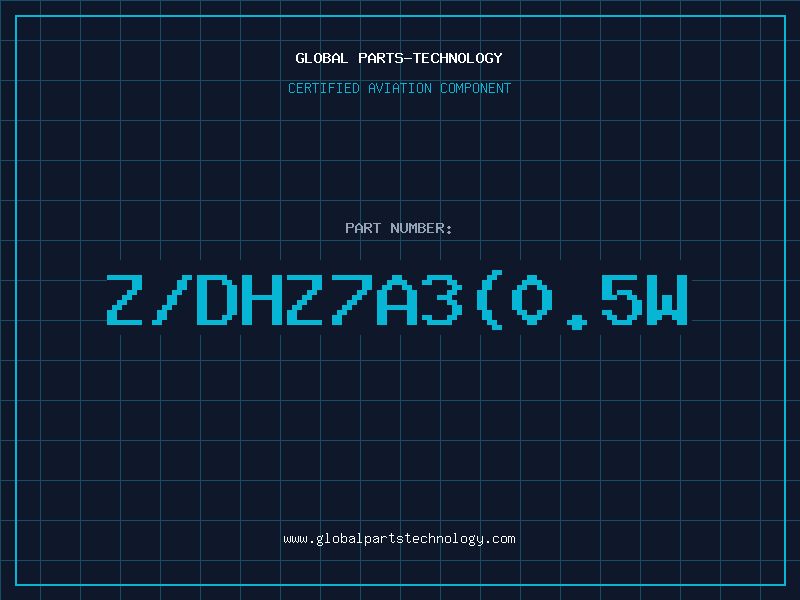 Aviation Part Z/DHZ7A3(0.5W