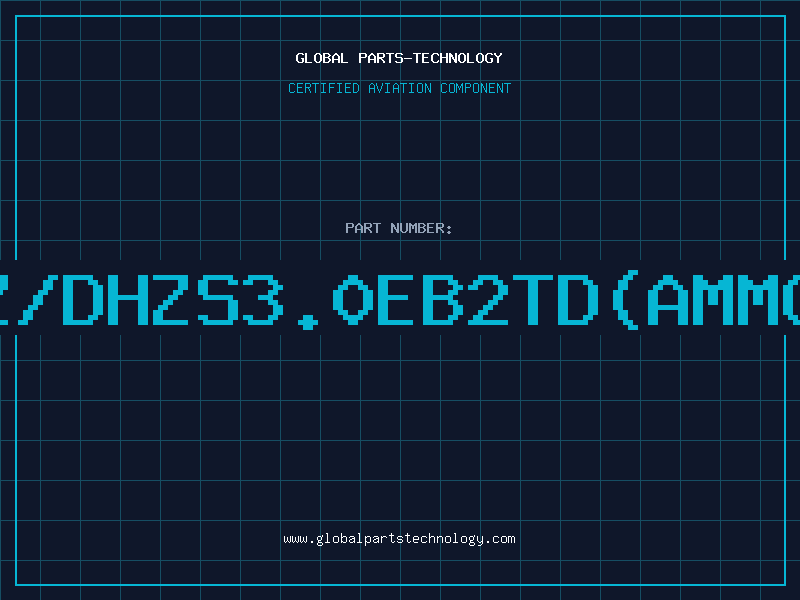 Aviation Part Z/DHZS3.0EB2TD(AMMO