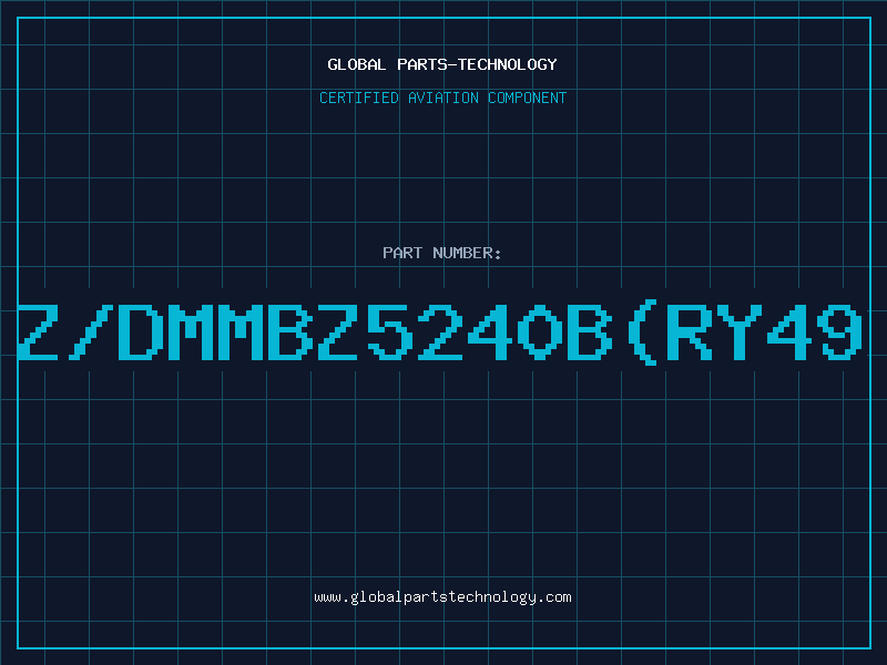Aviation Part Z/DMMBZ5240B(RY49