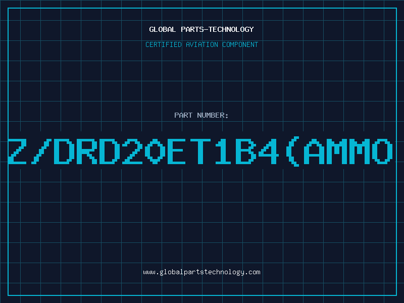 Aviation Part Z/DRD20ET1B4(AMMO