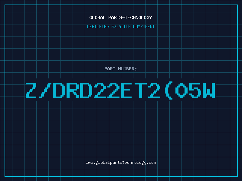 Aviation Part Z/DRD22ET2(05W