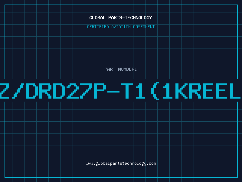 Aviation Part Z/DRD27P-T1(1KREEL