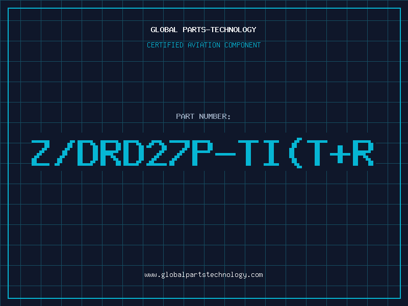 Aviation Part Z/DRD27P-TI(T+R