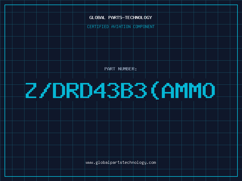 Aviation Part Z/DRD43B3(AMMO