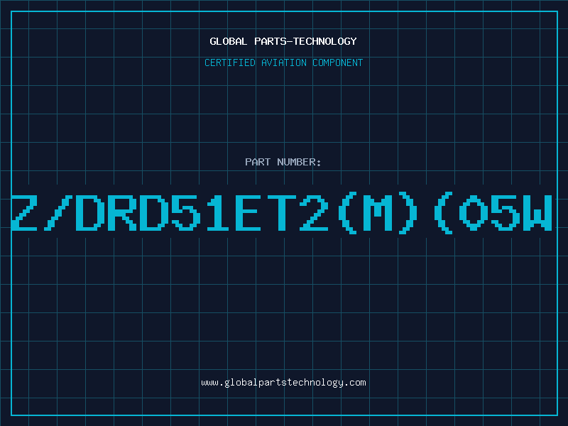 Aviation Part Z/DRD51ET2(M)(05W