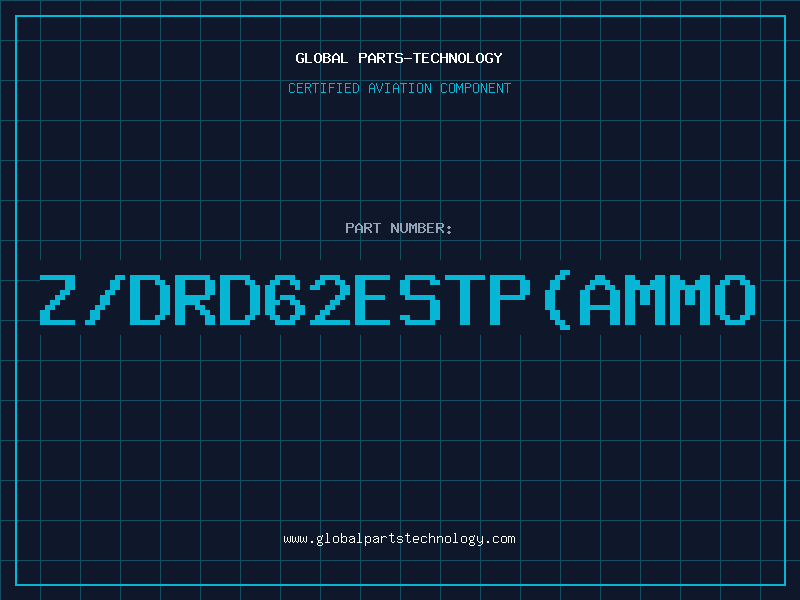 Aviation Part Z/DRD62ESTP(AMMO