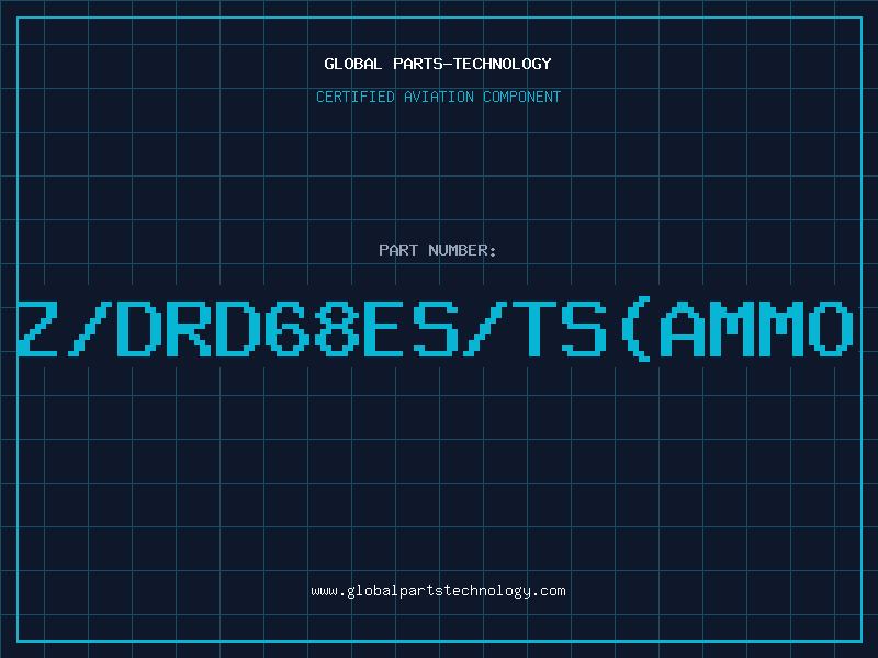 Aviation Part Z/DRD68ES/TS(AMMO