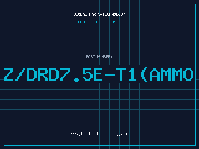 Aviation Part Z/DRD7.5E-T1(AMMO