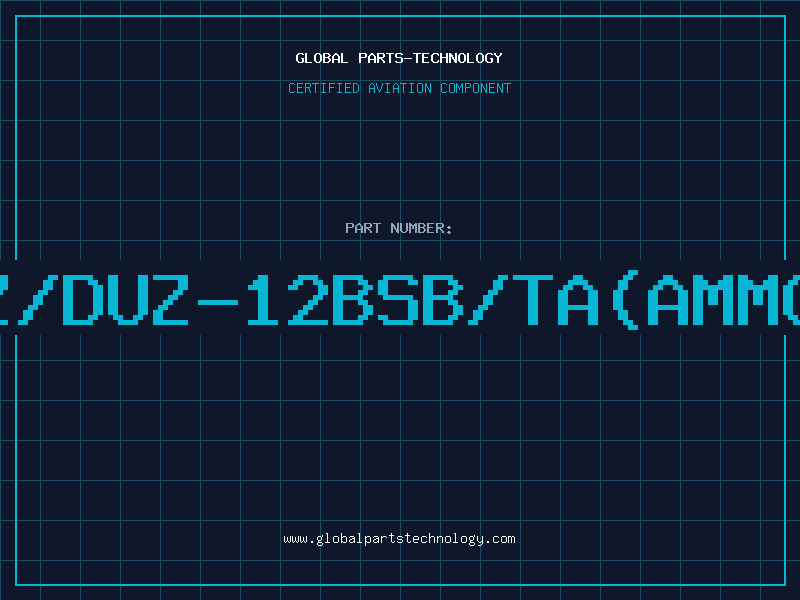 Aviation Part Z/DUZ-12BSB/TA(AMMO