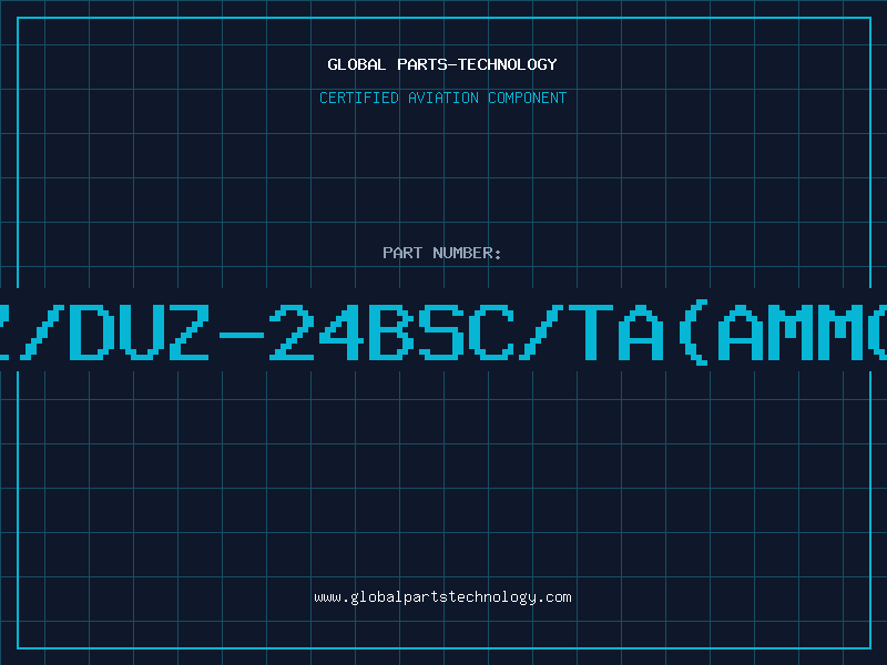Aviation Part Z/DUZ-24BSC/TA(AMMO