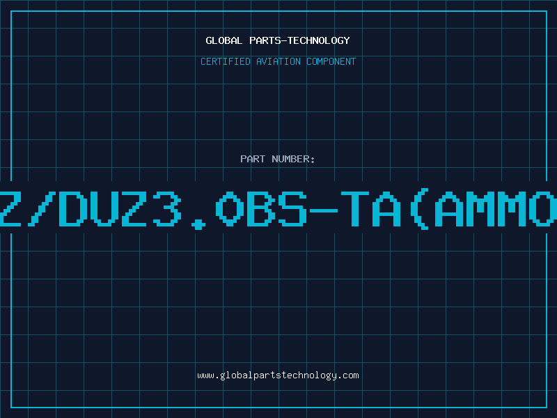 Aviation Part Z/DUZ3.0BS-TA(AMMO