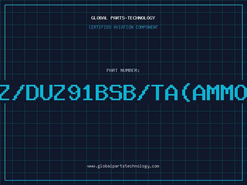 Aviation Part Z/DUZ91BSB/TA(AMMO