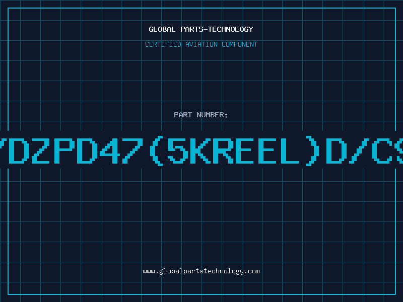 Aviation Part Z/DZPD47(5KREEL)D/C92