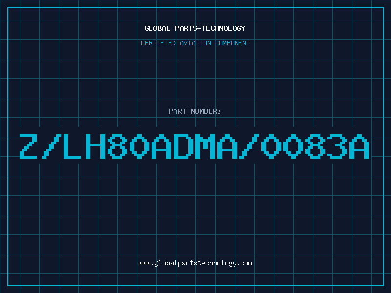 Aviation Part Z/LH80ADMA/0083A