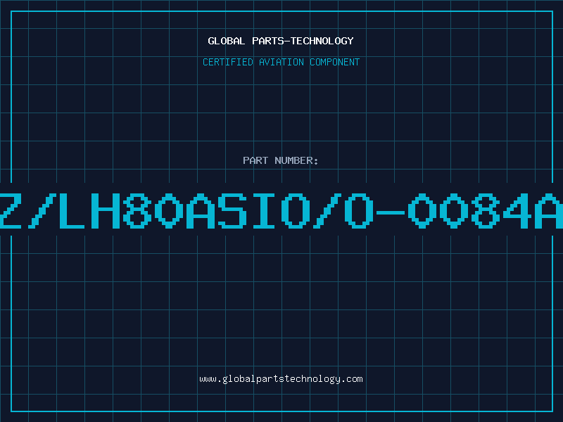 Aviation Part Z/LH80ASIO/O-0084A