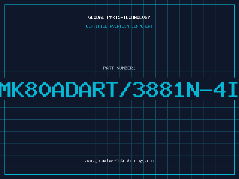 Aviation Part Z/MK80ADART/3881N-4IRL