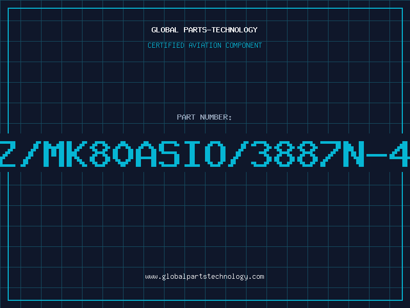 Aviation Part Z/MK80ASIO/3887N-4