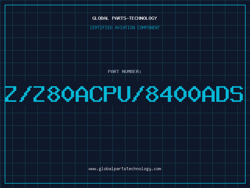 Aviation Part Z/Z80ACPU/8400ADS