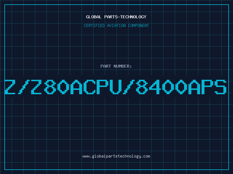 Aviation Part Z/Z80ACPU/8400APS