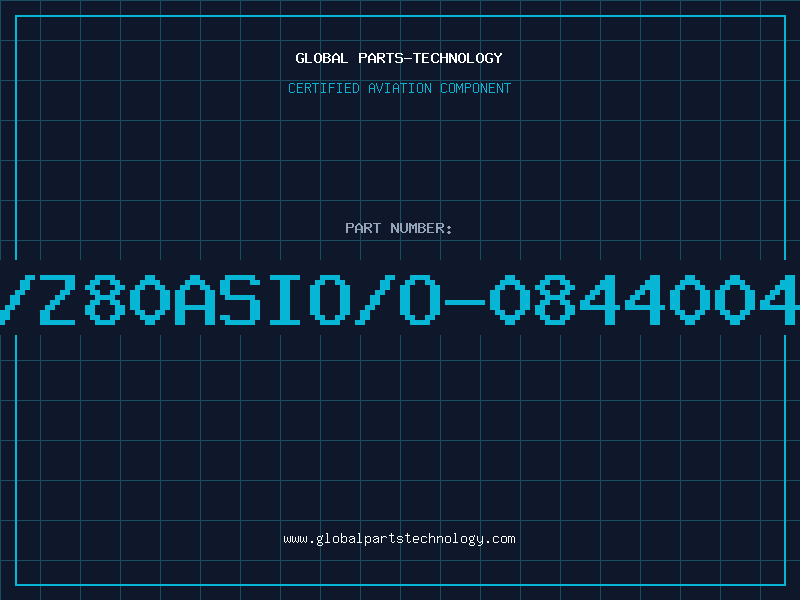 Aviation Part Z/Z80ASIO/O-0844004P