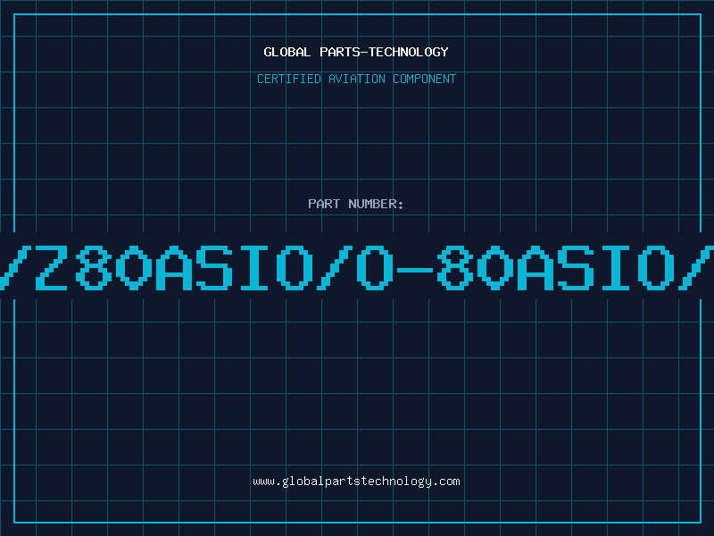 Aviation Part Z/Z80ASIO/O-80ASIO/O