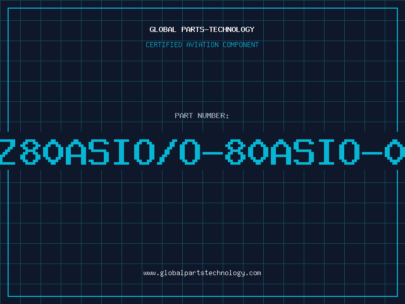 Aviation Part Z/Z80ASIO/O-80ASIO-0B1