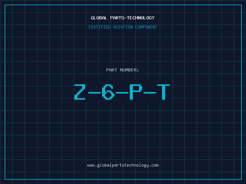 Aviation Part Z-6-P-T
