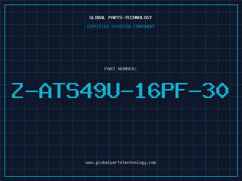 Aviation Part Z-ATS49U-16PF-30